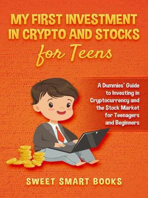 cover image of My First Investment In Crypto and Stocks for Teens